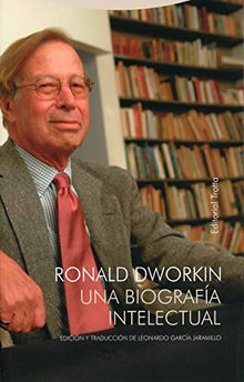 Libro RONALD DWORKIN UNA BIOGRAFIA INTELECTUAL de LEONARDO GARCIA JARAMILLO