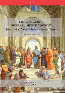 Libro CONVERSACIONES SOBRE LA MENTE COGNITIVA JERRY FODOR ZENON PYLYSHYN Y NOAM CHOMSKY de JOSE E GARCIA ALBEA