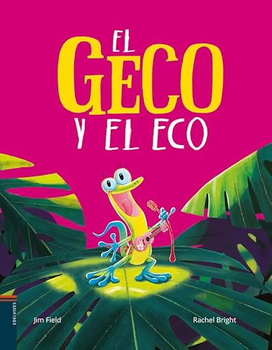 Libro EL GECO Y EL ECO de JIM FIELD - RACHEL BRIGHT