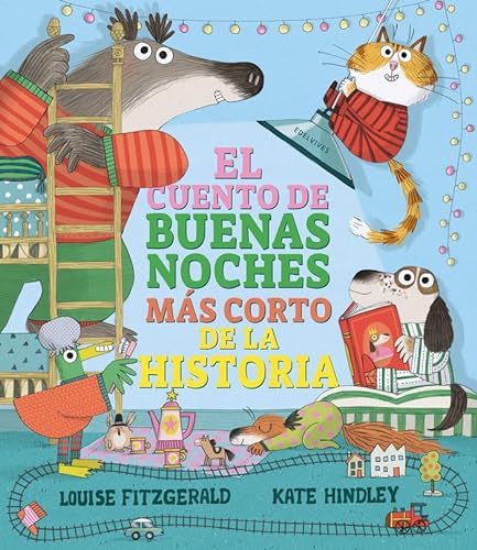 Libro EL CUENTO DE BUENAS NOCHES MAS CORTO DE LA HISTORIA de LOUISE FITZGERALD -KATE HINDLEY