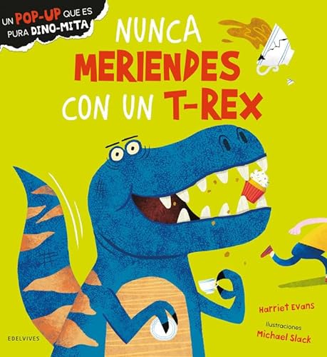 Libro NUNCA MERIENDES CON UN T-REX de HARRIET EVANS