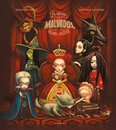 Libro LA INFANCIA DE LOS MALVADOS VILLANOS Y MALEFICOS de BENJAMIN LACOMBE SEBASTIEN PEREZ