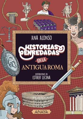 Libro HISTORIAS ENREDADAS EN LA ANTIGUA ROMA de ANA ALONSO