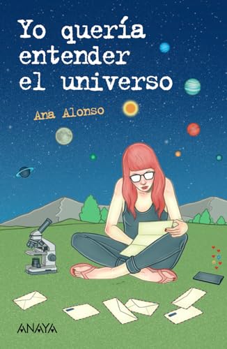 Libro YO QUERIA ENTENDER EL UNIVERSO de ANA ALONSO