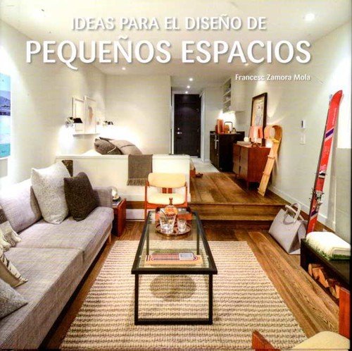 Libro Ideas Para El Diseño De Pequeños Espacio