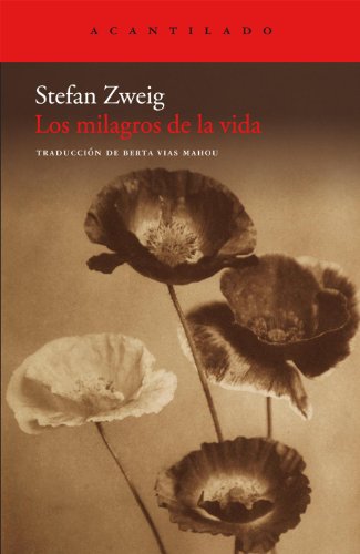 Libro LOS MILAGROS DE LA VIDA de STEFAN ZWEIG