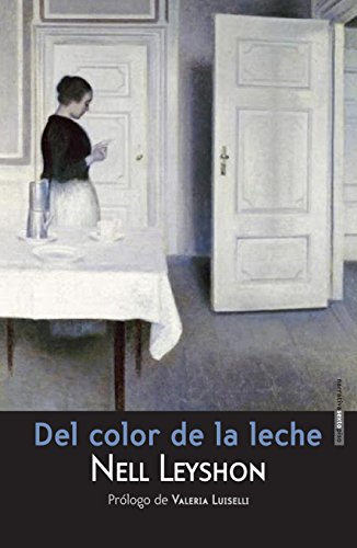 Libro DEL COLOR DE LA LECHE de NELL LEYSHON