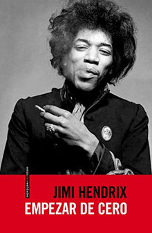 Libro EMPEZAR DE CERO de JIMI HENDRIX