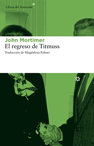 Libro EL REGRESO DE TITMUSS de JOHN MORTIMER