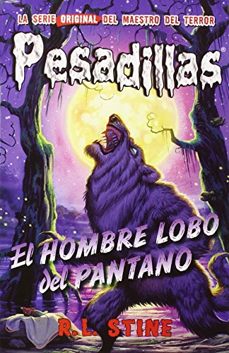 Libro EL HOMBRE LOBO DEL PANTANO de R L STINE