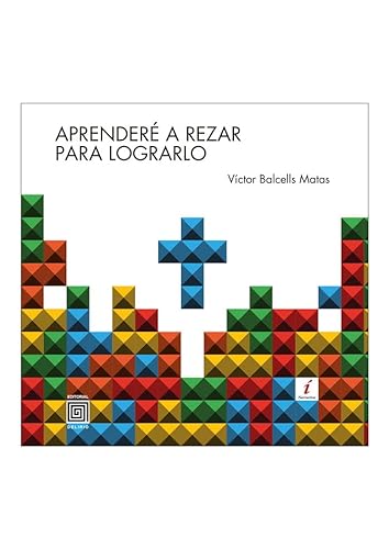 Libro APRENDERE A REZAR PARA LOGRARLO de VICTOR BALCELLS MATAS