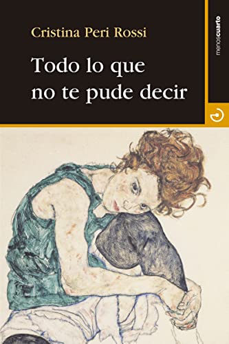 Libro LO QUE NO TE PUDE DECIR de CRISTINA PERI ROSSI