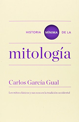 Libro HISTORIA MINIMA DE LA MITOLOGIA de CARLOS GARCIA GUAL