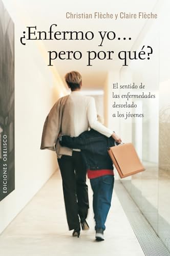 Libro ENFERMO YO PERO POR QUE de CHRISTIAN FLECHE