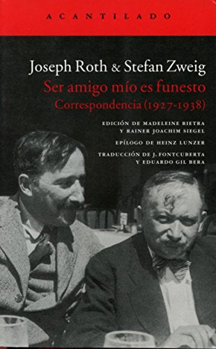 Libro SER AMIGO MIO ES FUNESTO de JOSEPH ROTH STEFAN ZWEIG