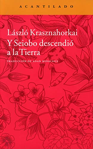 Libro Y SEIOBO DESCENDIO A LA TIERRA de LASZLO KRASZNAHORKAI