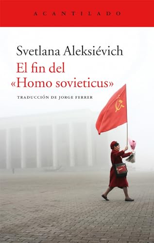 Libro EL FIN DEL HOMO SOVIETICUS de SVETLANA ALEKSIEVICH