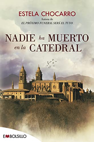 Libro NADIE HA MUERTO EN LA CATEDRAL de ESTELA CHOCARRO