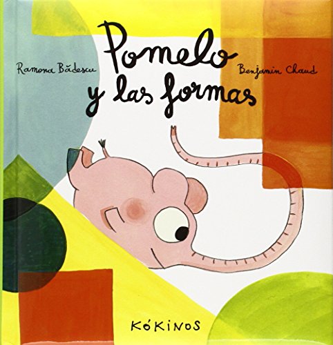 Libro POMELO Y LAS FORMAS de RAMONA BADESCU Y BENJAMIN CHAUD