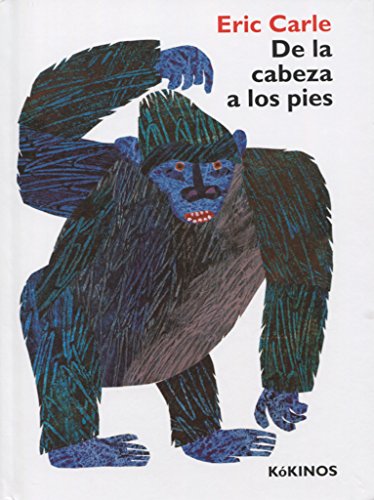 Libro DE LA CABEZA A LOS PIES de ERIC CARLE