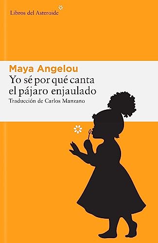 Libro YO SE POR QUE CANTA EL PAJARO ENJAULADO de MAYA ANGELOU