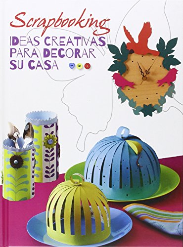 Libro SCRAPBOOKING IDEAS CREATIVAS PARA DECORAR SU CASA de VARIOS