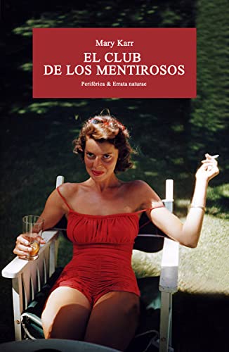 Libro EL CLUB DE LOS MENTIROSOS de MARY KARR