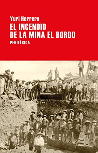 Libro El Incendio De La Mina El Bordo