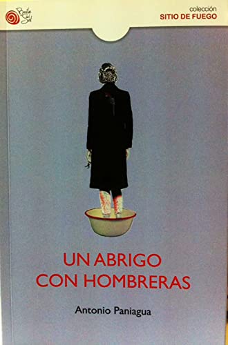 Libro UN ABRIGO CON HOMBRERAS de ANTONIO PANIAGUA