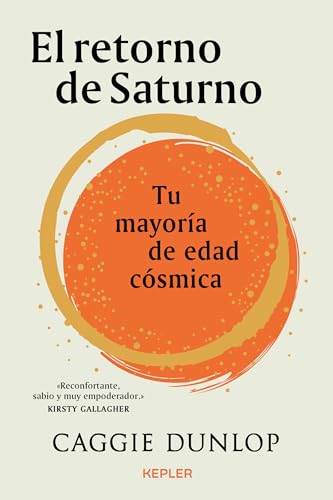 Libro EL RETORNO DE SATURNO TU MAYORIA DE EDAD COSMICA de CAGGIE DUNLOP