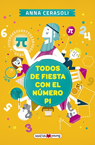 Libro TODOS DE FIESTA CON EL NUMERO PI de ANNA CERASOLI