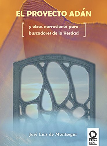Libro EL PROYECTO DE ADAN de JOSE LUIS DE MONTSEGUR