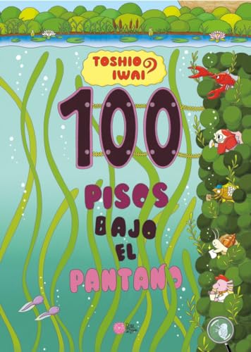 Libro 100 PISOS BAJO EL PANTANO de TOSHIO IWAI