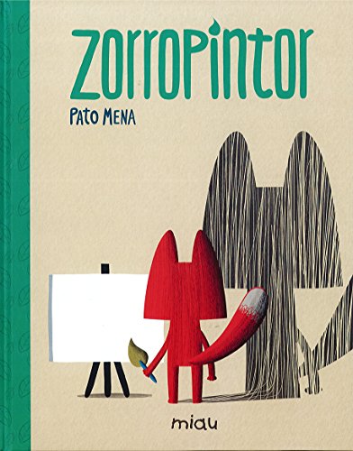 Libro ZORROPINTOR de PATO MENA