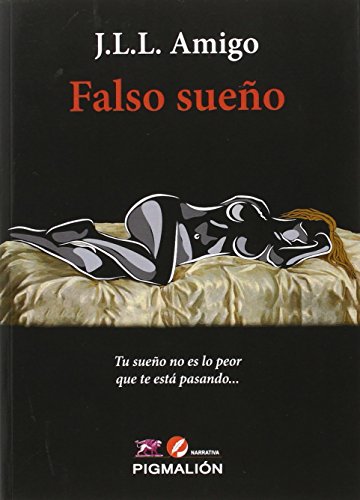 Libro FALSO SUENO de JOSE LUIS LOPEZ AMIGO