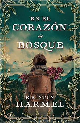 Libro EN EL CORAZON DEL BOSQUE de KRISTIN HARMEL