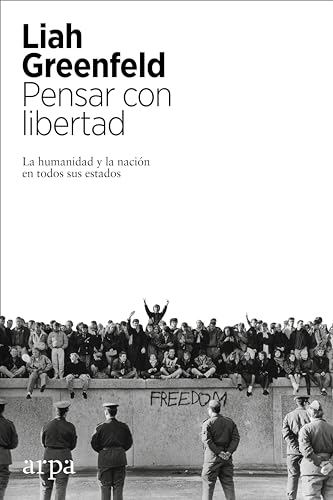 Libro PENSAR CON LIBERTAD de Liah Greenfeld