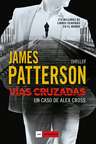 Libro VIAS CRUZADAS UN CASO DE ALEZ CROSS de JAMES PATTERSON