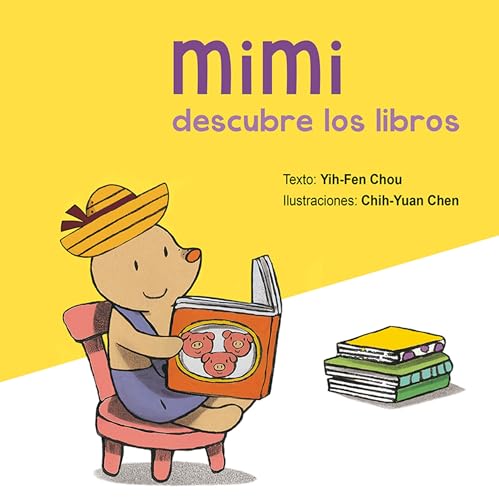 Libro MIMI DESCUBRE LOS LIBROS de YIH FEN CHOU