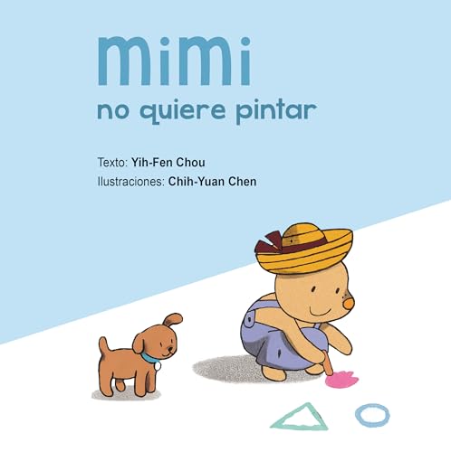 Libro MIMI NO QUIERE PINTAR de YIH FEN CHOU