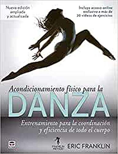 Libro ACONDICIONAMIENTO FISICO PARA LA DANZA de ERIC FRANKLIN