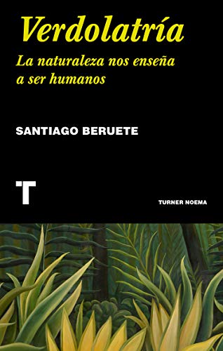 Libro Verdolatria La Naturaleza Nos Enseña A Ser Humanos