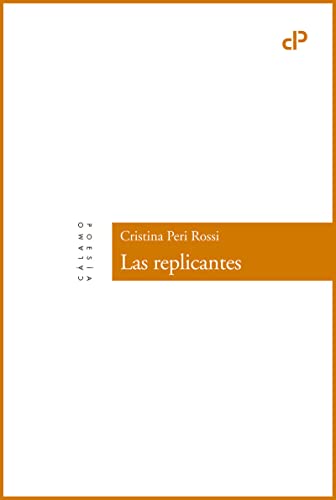 Libro LAS REPLICANTES de CRISTINA PERI ROSSI