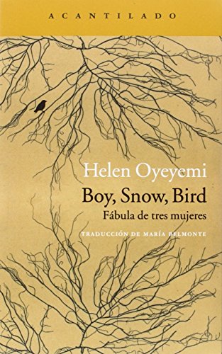 Libro BOY SNOW BIRD FABULA DE TRES MUJERES de HELEN OYEYEMI