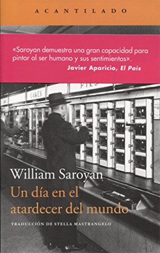 Libro UN DIA EN EL ATARDECER DEL MUNDO de WILLIAM SAROYAN