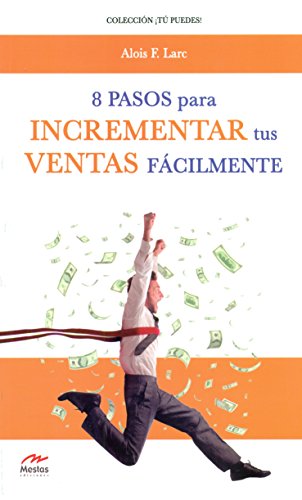 Libro 8 PASOS PARA INCREMENTAR TUS VENTAS FACI de ALOIS F LARC