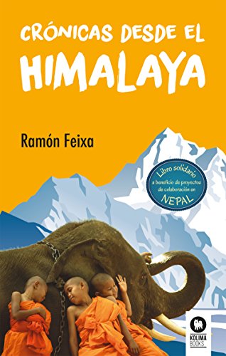 Libro CRONICAS DESDE EL HIMALAYA de RAMON FEIXA