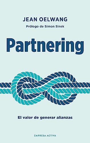 Libro PARTNERING EL VALOR DE GENERAR ALIANZAS de JEAN OELWNAG