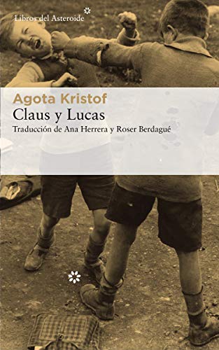 Libro CLAUS Y LUCAS de AGOTA KRISTOF