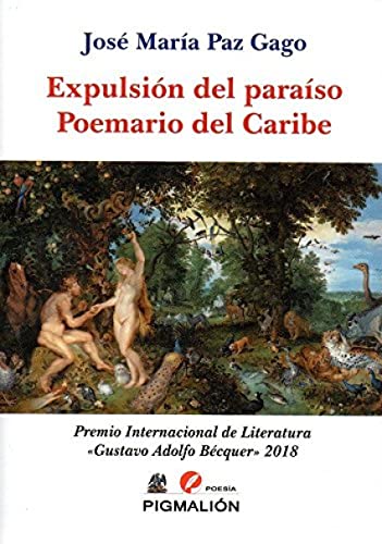 Libro EXPULSION DEL PARAISO POEMARIO DEL CARIB de JOSE MARIA PAZ GAGO